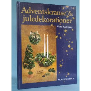 Adventskranse og juledekorationer, Dorte Andersson