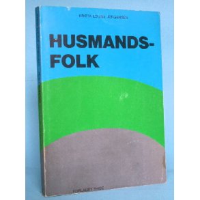 Krista Louise Jrgensen: Husmandsfolk