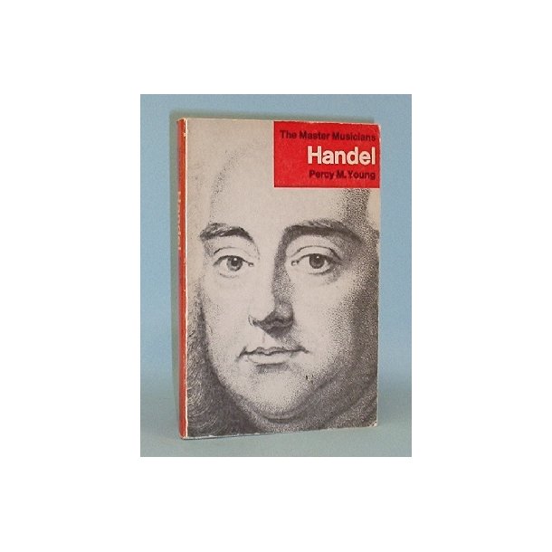 Handel (H&auml;ndel), Percy M. Young