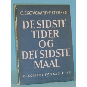 De sidste tider og det sidste maal,C. Skovgaard-Petersen