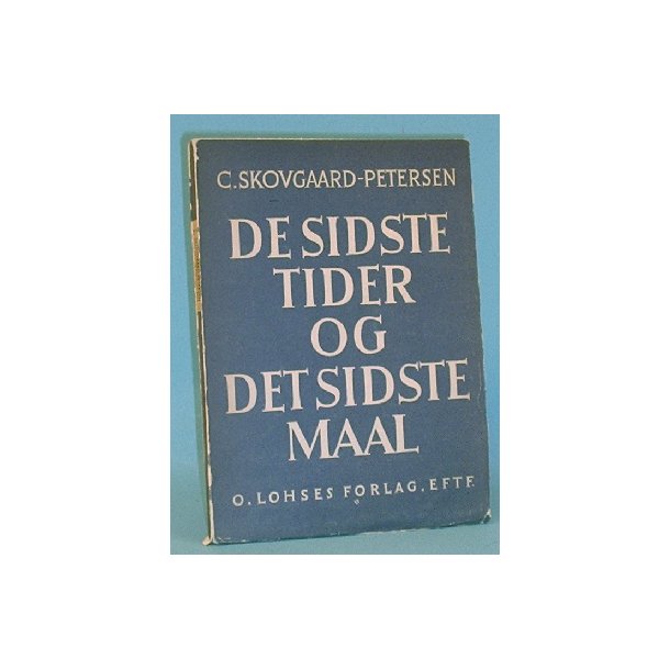 De sidste tider og det sidste maal,C. Skovgaard-Petersen