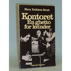 Kontoret-En ghetto for kvinder,Mary Kathleen Benet