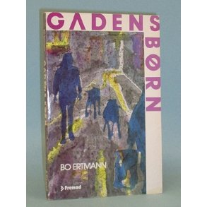 Gadens brn, Bo Ertmann