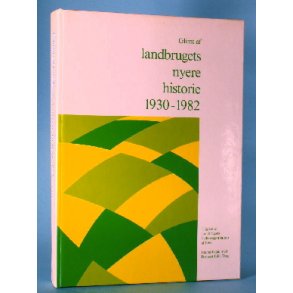 Glimt af landbrugets nyere historie 1930-1982
