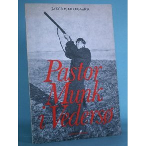 Pastor Munk i Vedersø, nogle erindringer af