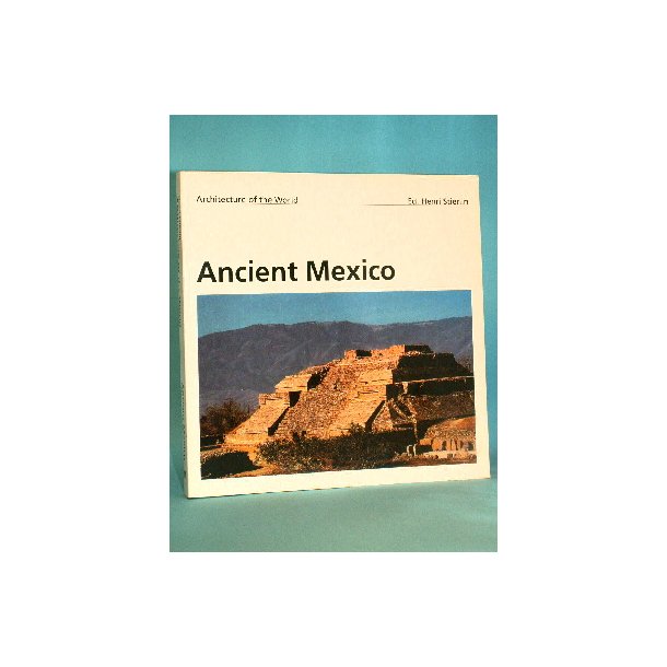 Ancient Mexico, Henri Stierlin