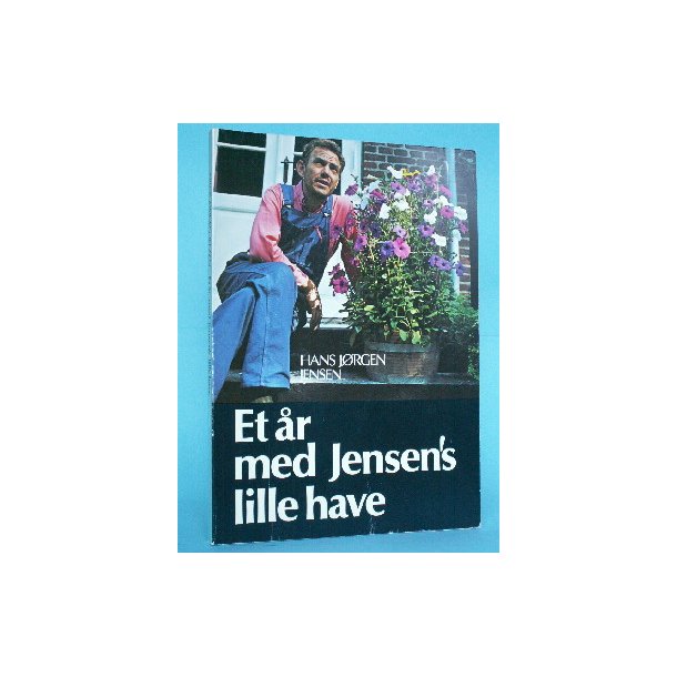 Et &aring;r med Jensen's lille have, Hans J&oslash;rgen Jensen