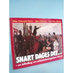 Snart dages det....,  Ebbe Klvedal Reich, Bjrn Erichsen og Poul Vitus Nielsen.