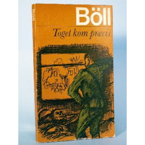 Toget kom prcis, Heinrich Bll