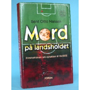 Mord på landsholdet, Bent Otto Hansen