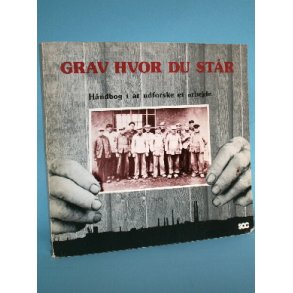 Grav hvor du str - hndbog i at udforske et