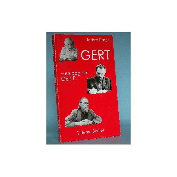 Gert - en bog om Gert P., Torben Krogh