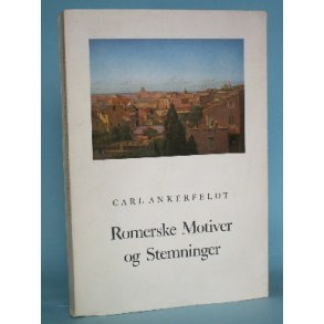 Romerske Motiver og Stemninger, Carl Ankerfeldt