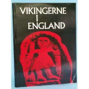 Vikingerne i England - og hjemme i Danmark