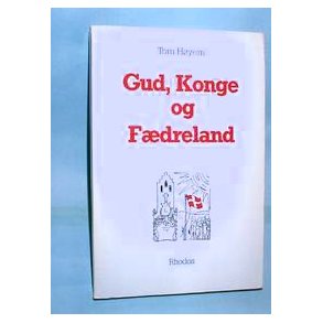 Tom Hyem: Gud, Konge og Fdreland