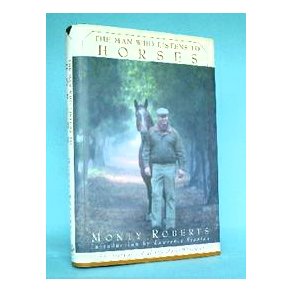 Monty Roberts: The Man Who Listens To Horses