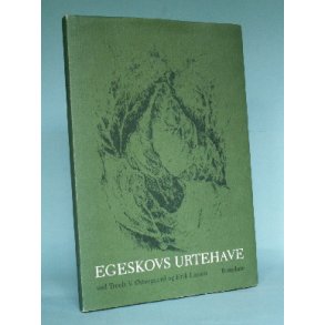 Egeskovs urtehave, Troels V. Østergaard og