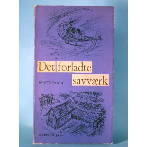 Det forladte savvrk, Bente Koch