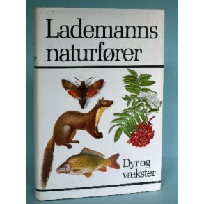 Lademanns Naturfrer - Dyr og vkster