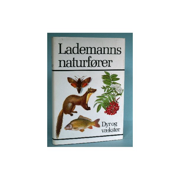 Lademanns Naturfrer - Dyr og vkster