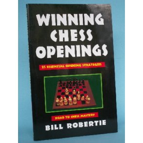 Winning Chess Openings, Bill Robertie