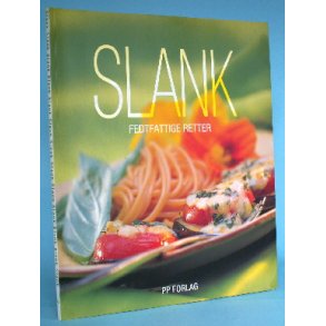 Slank - fedtfattige retter, red. af Lilian Kingo