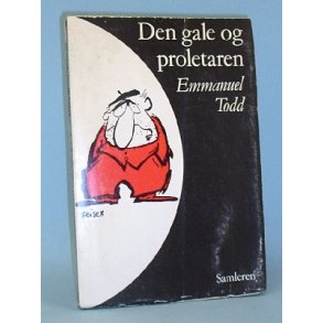 Den gale og proletaren, Emmanuel Todd