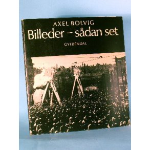 Billeder - sdan set, Axel Bolvig