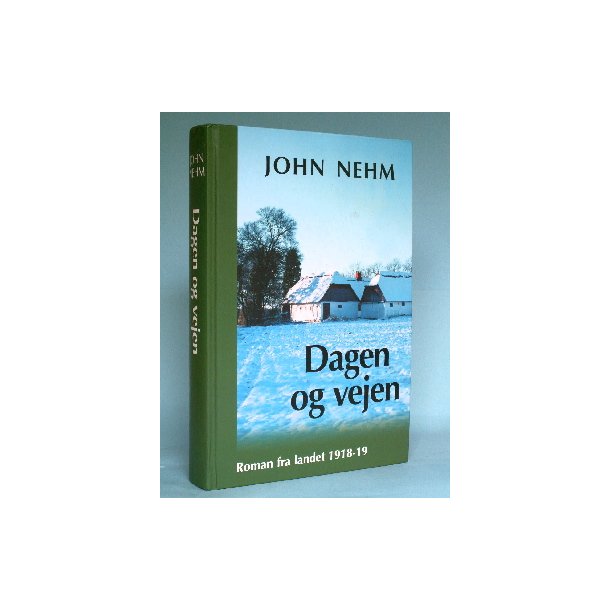 John Nehm: Dagen og vejen