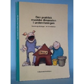 Den praktisk musiske dimension i undervisningen
