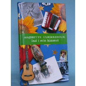 Majbritte Ulrikkeholm: Ind i min himmel