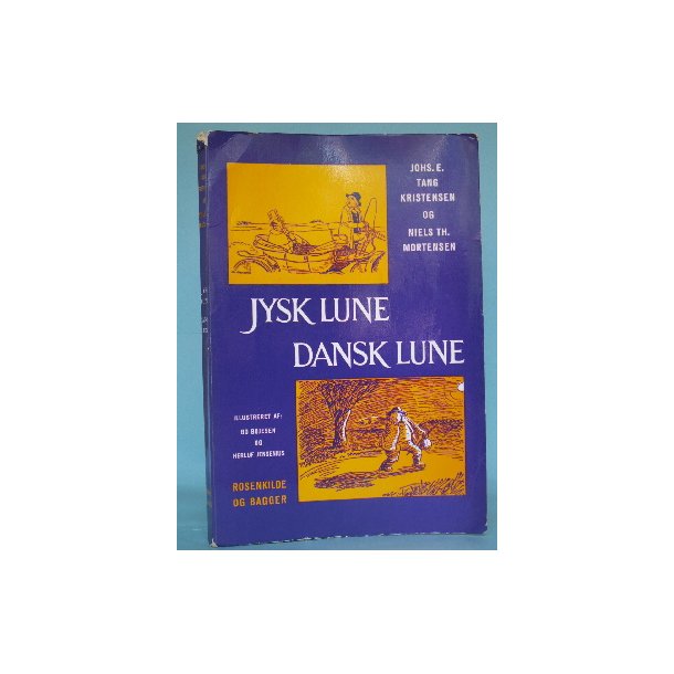 Jysk lune - Dansk lune, Johs. E. Tang Kristensen
