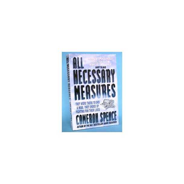 Cameron Spence: All Necessary Measures