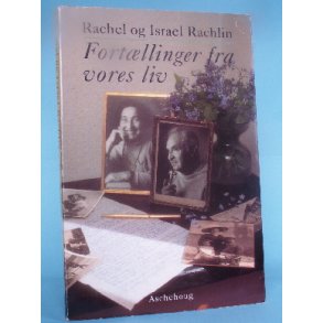 Fortllinger fra vores liv, Rachel & Israel Rachlin