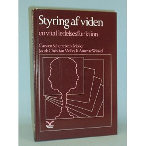 Styring af viden, en vital ledelsesfunktion,