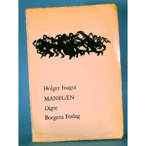 Manegen - digte, Holger Iisager