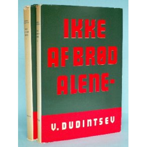 Vladimir Dudintsev: Ikke af brød alene (2 bd.)