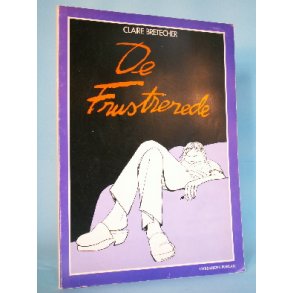 De frustrerede 1, Claire Bretecher