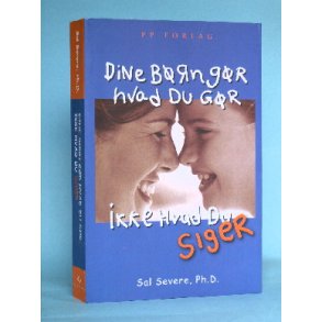 Dine børn gør hvad du gør - ikke hvad du siger