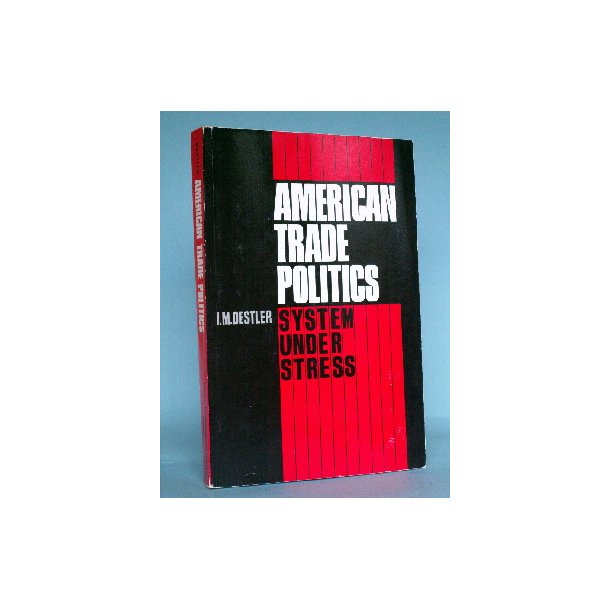 American Trade Politics, I.M. Destler