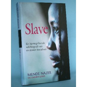 Slave, Mende Nazer - og Damien Lewis  (VirkelighedensVerden o.l.)