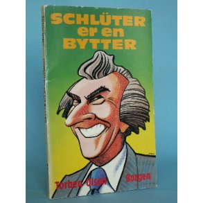Schlüter er en bytter, v. Torben Olsen