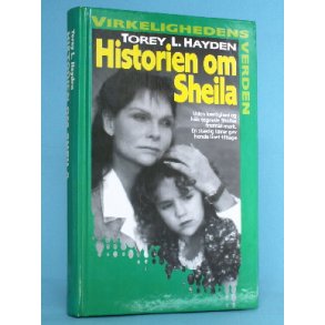 Historien om Sheila, Torey L. Hayden (Serien Virkelighedens Verden o.l. )