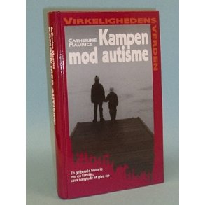 Kampen mod autisme, Catherine Maurice (Virkelighedens Verden o.l.)