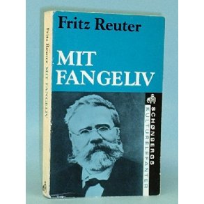 Fritz Reuter: Mit fangeliv