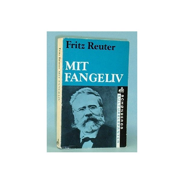 Fritz Reuter: Mit fangeliv