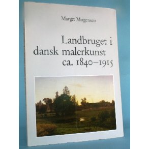Landbruget i dansk malerkunst ca. 1840-1915