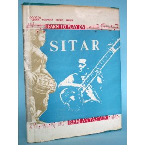 Learn to Play on Sitar, Ram Avtar ''Vir''