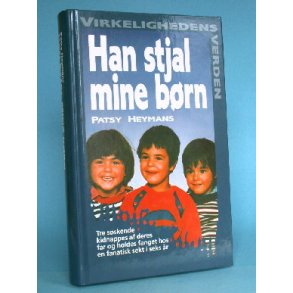 Han stjal mine brn, Patsy Heymans ( Virkelighedens Verden, o.l.)