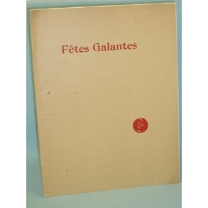 Claude Debussy et Paul Verlaine: Fêtes Galantes